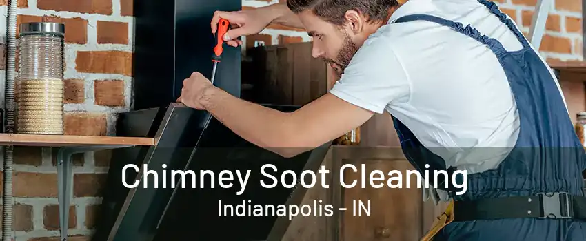 Chimney Soot Cleaning Indianapolis - IN