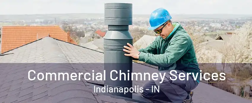 Commercial Chimney Services Indianapolis - IN